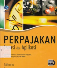 Image of Perpajakan Esensi dan Aplikasi : Pajak Daerah dan Retribusi, Ketentuan Umum Perpajakan, Pajak Bumi dan Bangunan (PBB), Bea Materai