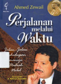 Perjalanan Melalui Waktu : Jalan - Jalan Kehidupan Menuju Hadiah Nobel