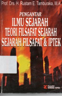 Image of Pengantar Ilmu Sejarah, Teori Filsafat Sejarah, Sejarah Filsafat  Dan IPTEK