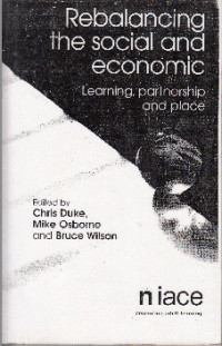 Rebalancing The Social and Economic : Learning , Partnership and Place