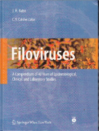 Filoviruses : A Compendium of 40 Years Of Epidemiological, Clinical, and Laboratory Studies