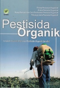 Pestisida Organik : Langkah Mudah Meramu Pestisida Organik Sendiri