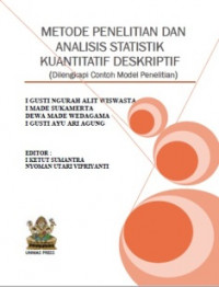 Metode Penelitian dan Analisis Statistik Deskriptif Kuantitatif (Dilengkapi Contoh Analisis Statistik)