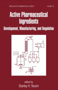 Active Pharmaceutical Ingredients Development, Manufacturing, and Regulation