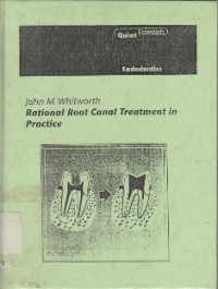 Rational Root Canal Treatment in Practice
