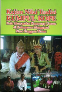Kajian Nilai Tradisi Kumpul Kope Pada Masyarakat Kampung Cancar di Kabupaten Manggarai Nusa Tenggara Timur