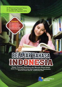 Belajar Bahasa Indonesia: Upaya terampil berbicara dan menulis karya ilmiah