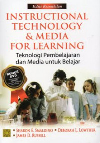 Instructional Technology and Media For Learning = Teknologi Pembelajaran dan Media untuk Belajar