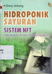 Hidroponik Sayuran Sistem NFT (Nutrient Film Technique)